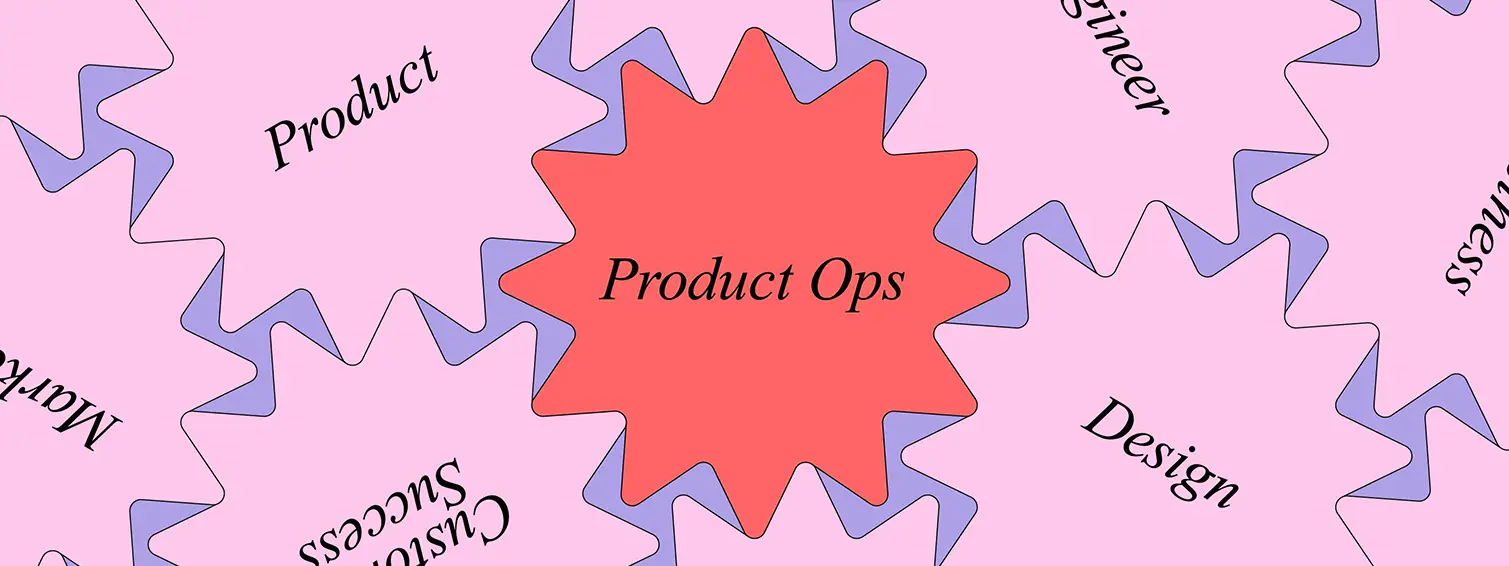 Product Ops: The Evolution of Product Management